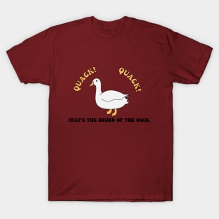 Quack Sound of The Duck T-Shirt